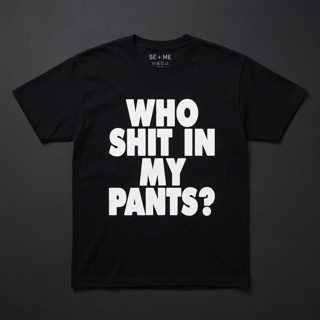 Who Shit In My Pants Tee shirt mockup by SEAM + MEME