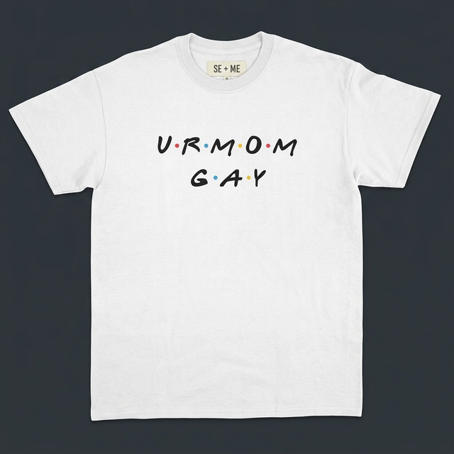 Ur Mom Gay Tee shirt mockup by SEAM + MEME